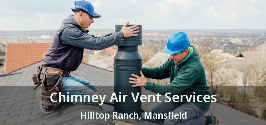 Chimney Air Vent Services Hilltop Ranch, Mansfield - TX