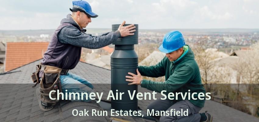 Chimney Air Vent Services Oak Run Estates, Mansfield - TX
