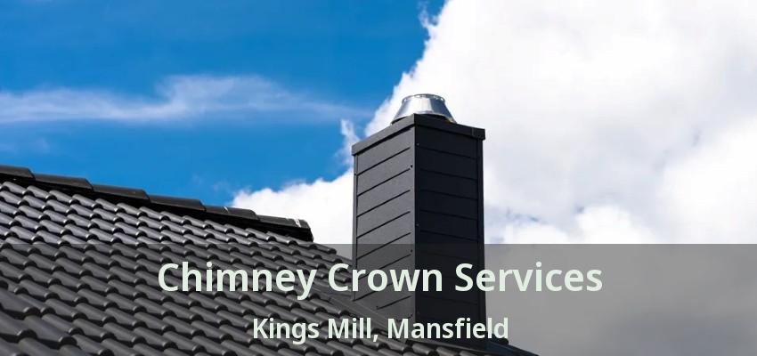 Chimney Crown Services Kings Mill, Mansfield - TX