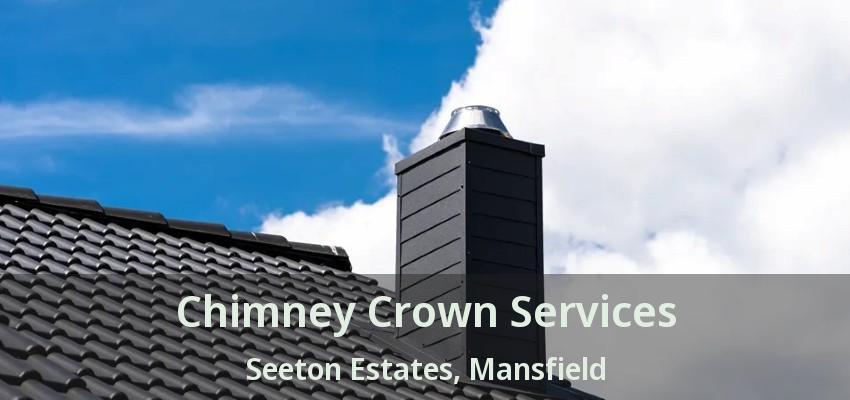 Chimney Crown Services Seeton Estates, Mansfield - TX