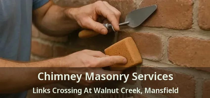 Chimney Masonry Services Links Crossing At Walnut Creek, Mansfield - TX