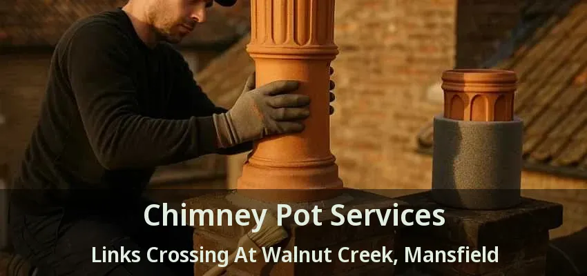 Chimney Pot Services Links Crossing At Walnut Creek, Mansfield - TX