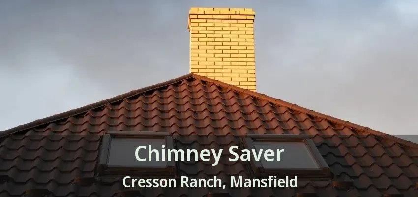 Chimney Saver Cresson Ranch, Mansfield - TX
