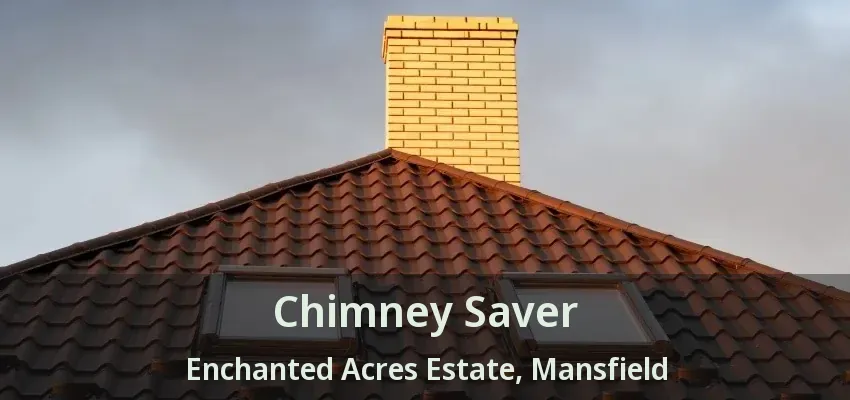 Chimney Saver Enchanted Acres Estate, Mansfield - TX