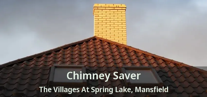 Chimney Saver The Villages At Spring Lake, Mansfield - TX