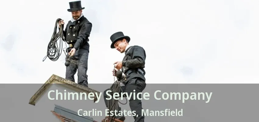 Chimney Service Company Carlin Estates, Mansfield - TX