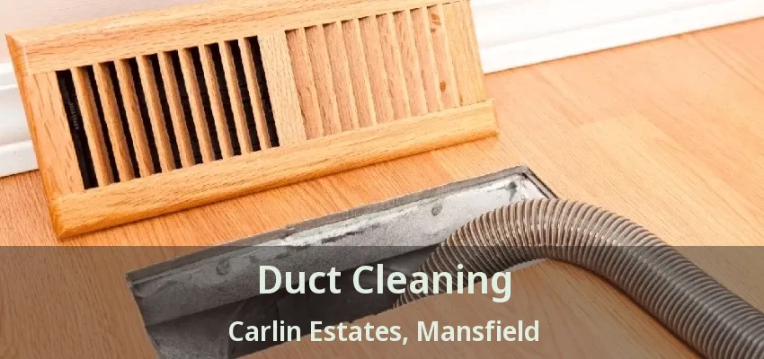 Duct Cleaning Carlin Estates, Mansfield - TX