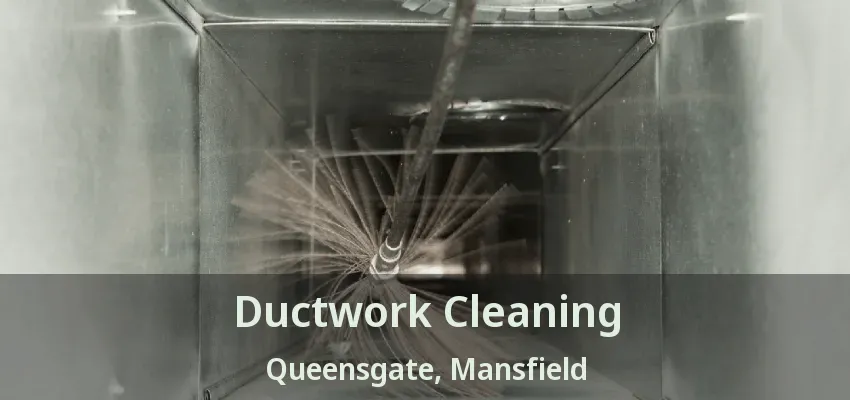 Ductwork Cleaning Queensgate, Mansfield - TX
