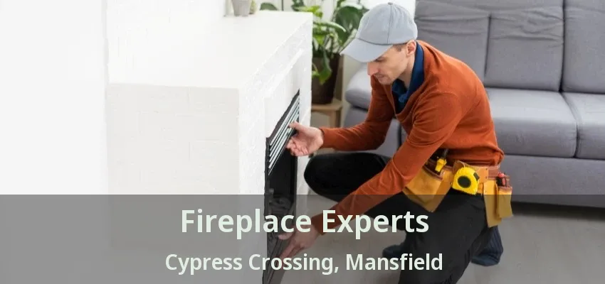 Fireplace Experts Cypress Crossing, Mansfield - TX