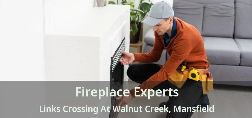 Fireplace Experts Links Crossing At Walnut Creek, Mansfield - TX