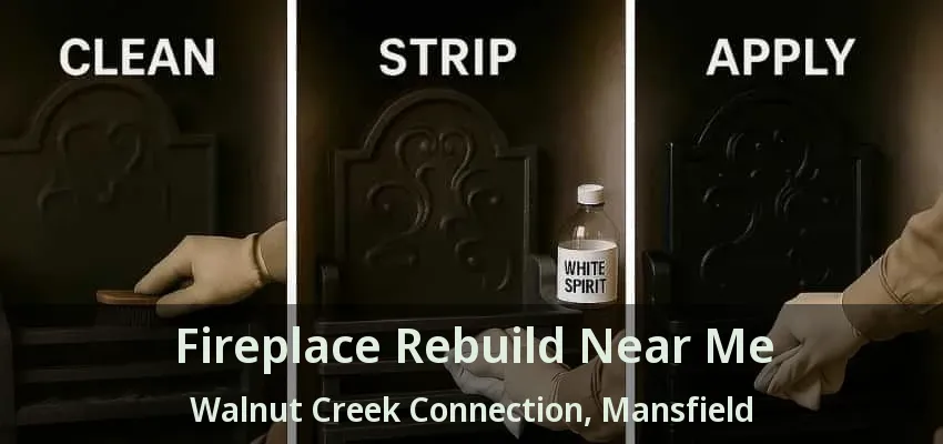 Fireplace Rebuild Near Me Walnut Creek Connection, Mansfield - TX