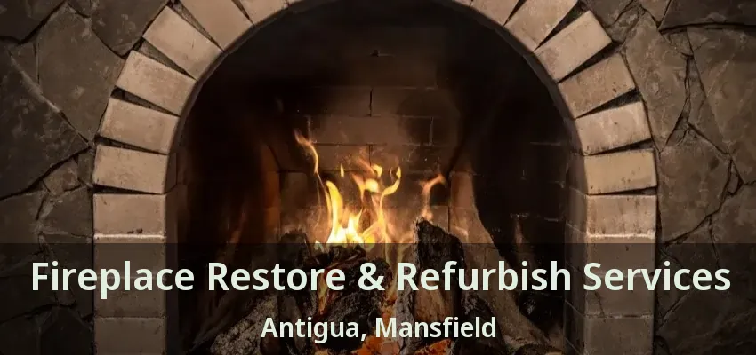 Fireplace Restore & Refurbish Services Antigua, Mansfield - TX