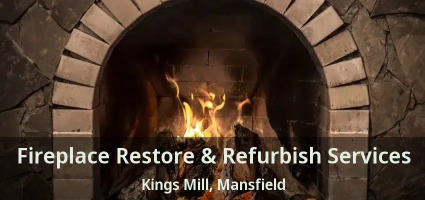 Fireplace Restore & Refurbish Services Kings Mill, Mansfield - TX