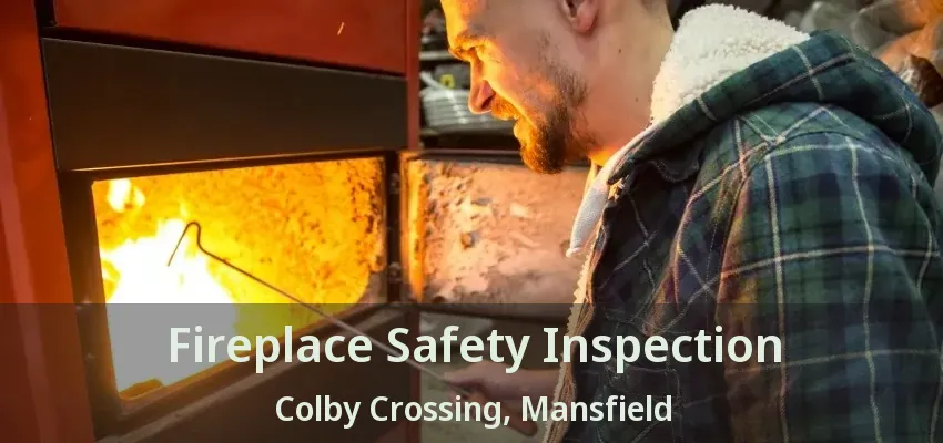 Fireplace Safety Inspection Colby Crossing, Mansfield - TX