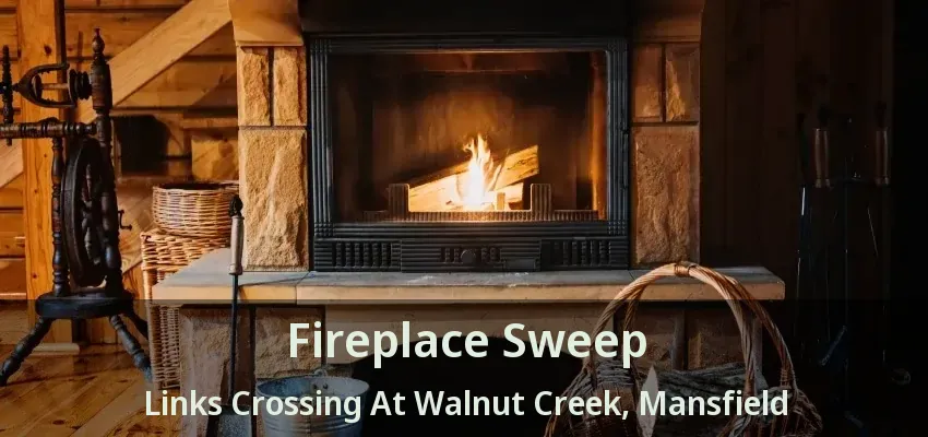 Fireplace Sweep Links Crossing At Walnut Creek, Mansfield - TX