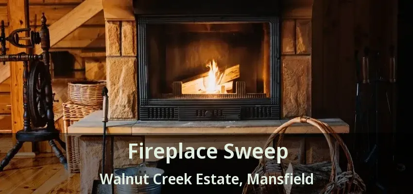 Fireplace Sweep Walnut Creek Estate, Mansfield - TX