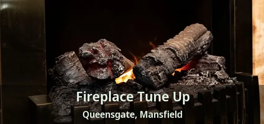 Fireplace Tune Up Queensgate, Mansfield - TX