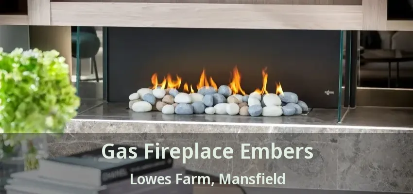 Gas Fireplace Embers Lowes Farm, Mansfield - TX
