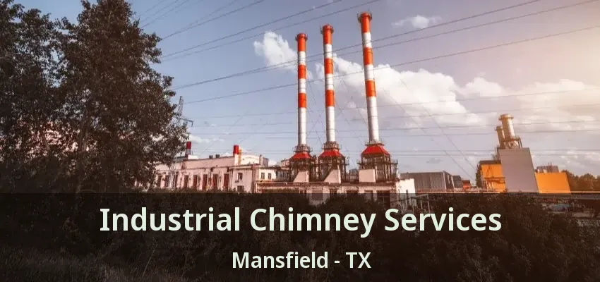 Industrial Chimney Services Mansfield - TX