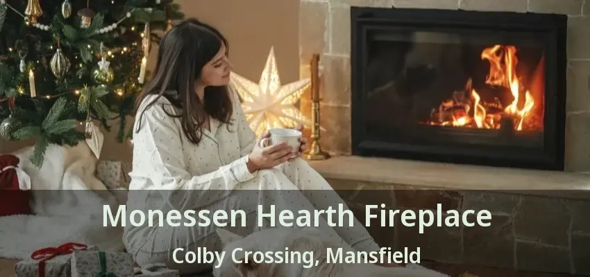 Monessen Hearth Fireplace Colby Crossing, Mansfield - TX