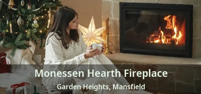 Monessen Hearth Fireplace Garden Heights, Mansfield - TX