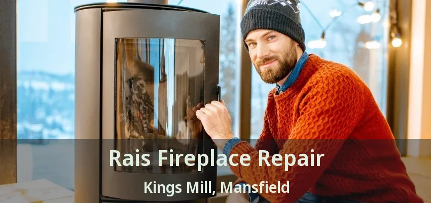 Rais Fireplace Repair Kings Mill, Mansfield - TX