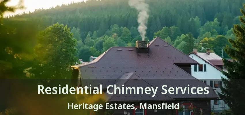 Residential Chimney Services Heritage Estates, Mansfield - TX