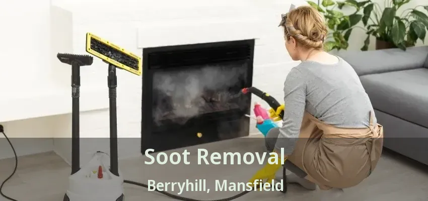 Soot Removal Berryhill, Mansfield - TX